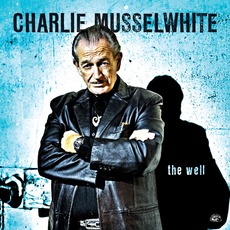 The Well mp3 Album by Charlie Musselwhite