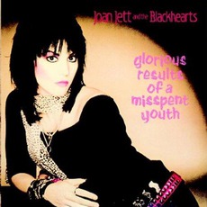 Glorious Results Of A Misspent Youth mp3 Album by Joan Jett And The Blackhearts