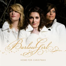 Home For Christmas mp3 Album by BarlowGirl