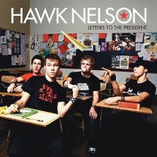 Letters To The President mp3 Album by Hawk Nelson