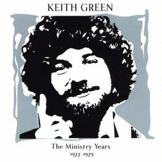 The Ministry Years, Volume 1: 1977-1979 mp3 Artist Compilation by Keith Green