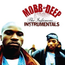 The Infamous... Instrumentals mp3 Artist Compilation by Mobb Deep