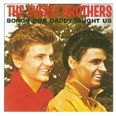 Songs Our Daddy Taught Us mp3 Album by The Everly Brothers