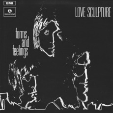 Forms And Feelings mp3 Album by Love Sculpture