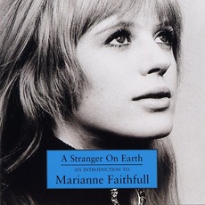 A Stranger On Earth: An Introduction To Marianne Faithfull mp3 Artist Compilation by Marianne Faithfull