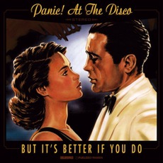 But It's Better If You Do mp3 Single by Panic! At The Disco