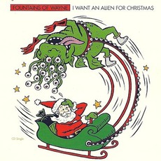I Want An Alien For Christmas mp3 Single by Fountains Of Wayne