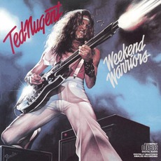 Weekend Warriors mp3 Album by Ted Nugent