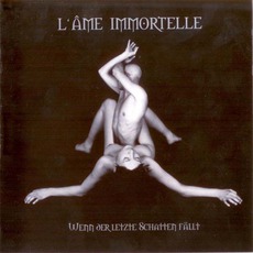 Wenn Der Letzte Schatten Fällt (Remastered) mp3 Album by L'ÂME IMMORTELLE