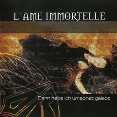 Dann Habe Ich Umsonst Gelebt (Remastered) mp3 Album by L'ÂME IMMORTELLE
