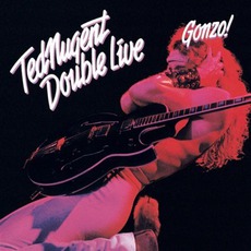 Double Live Gonzo mp3 Live by Ted Nugent