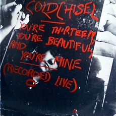 You're Thirteen, You're Beautiful, And You're Mine mp3 Live by Cold Chisel