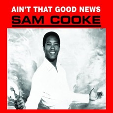 Ain't That Good News mp3 Album by Sam Cooke