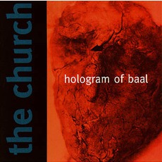 Hologram Of Baal mp3 Album by The Church