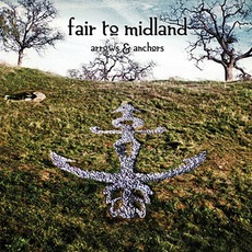 Arrows & Anchors (Limited Edition) mp3 Album by Fair To Midland