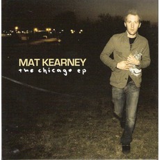 The Chicago EP mp3 Album by Mat Kearney