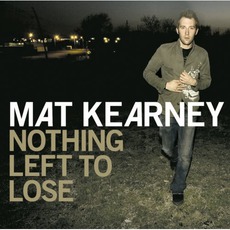 Nothing Left To Lose mp3 Album by Mat Kearney