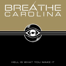 Hell Is What You Make It mp3 Album by Breathe Carolina