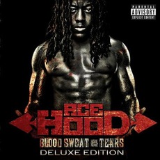 Blood, Sweat & Tears (Deluxe Edition) mp3 Album by Ace Hood