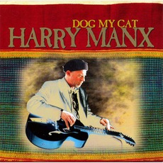 Dog My Cat mp3 Album by Harry Manx