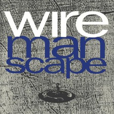 Manscape mp3 Album by Wire