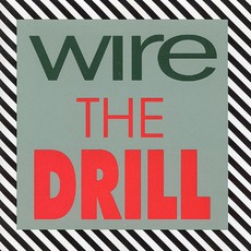 The Drill mp3 Album by Wire