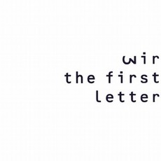 The First Letter mp3 Album by Wir