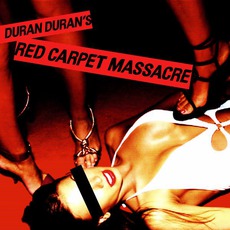 Red Carpet Massacre mp3 Album by Duran Duran