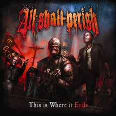 This Is Where It Ends mp3 Album by All Shall Perish