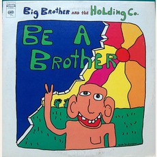 Be A Brother mp3 Album by Big Brother & The Holding Company