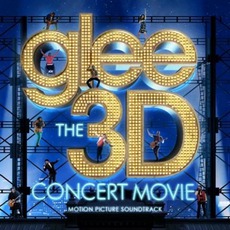 Glee: The 3D Concert Movie mp3 Soundtrack by Glee Cast