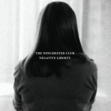 Negative Liberty mp3 Album by The Winchester Club
