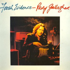 Fresh Evidence (Re-Issue) mp3 Album by Rory Gallagher