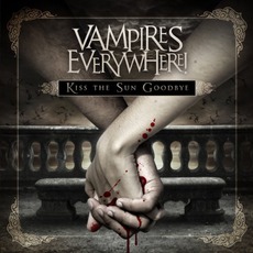 Kiss The Sun Goodbye mp3 Album by Vampires Everywhere!