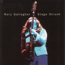 Stage Struck (Remastered) mp3 Live by Rory Gallagher
