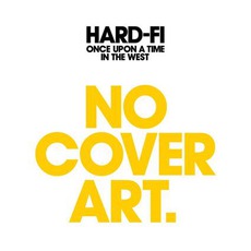 Once Upon A Time In The West (Japanese Edition) mp3 Album by Hard-Fi