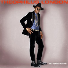 Timez Are Weird These Days mp3 Album by Theophilus London