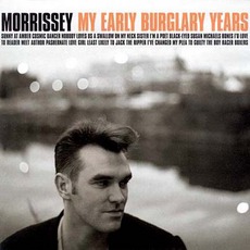 My Early Burglary Years mp3 Artist Compilation by Morrissey