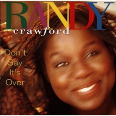 Don't Say It's Over mp3 Album by Randy Crawford