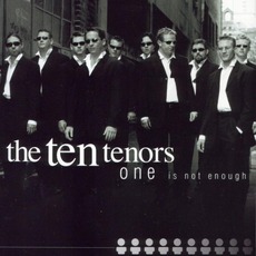 One Is Not Enough mp3 Album by The Ten Tenors