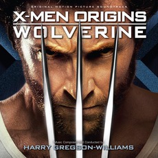 X-Men Origins: Wolverine mp3 Soundtrack by Harry Gregson-Williams