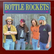 Bottle Rockets mp3 Album by The Bottle Rockets