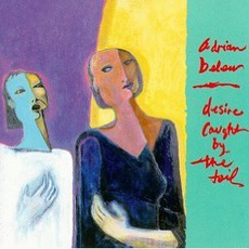 Desire Caught By The Tail mp3 Album by Adrian Belew