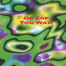 Op Zop Too Wah mp3 Album by Adrian Belew