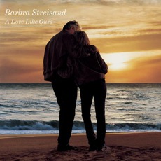 A Love Like Ours mp3 Album by Barbra Streisand