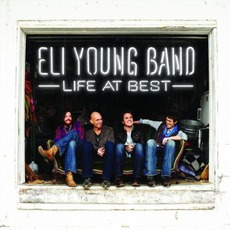 Life At Best mp3 Album by Eli Young Band