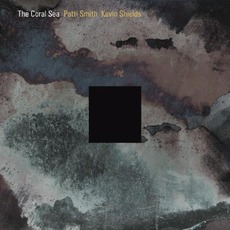 The Coral Sea mp3 Album by Patti Smith & Kevin Shields