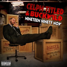 Nineteen Ninety Now mp3 Album by Celph Titled & Buckwild