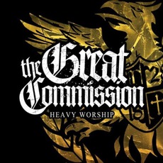 Heavy Worship mp3 Album by The Great Commission