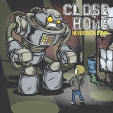 Never Back Down mp3 Album by Close To Home